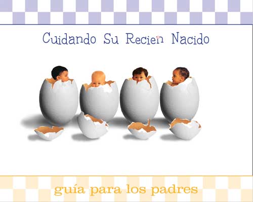 Caring for Your Newborn - Español Caring for Your Newborn - Español